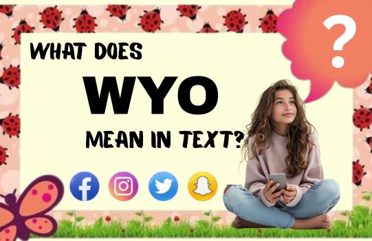 What Do WYO Mean in Text