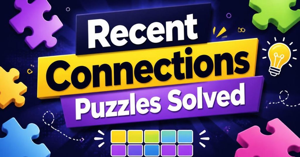Recent Connections Puzzles Solved