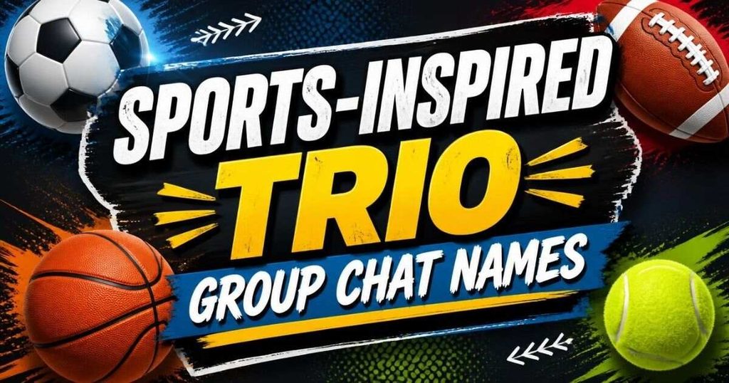 Sports-Inspired Trio Group Chat Names