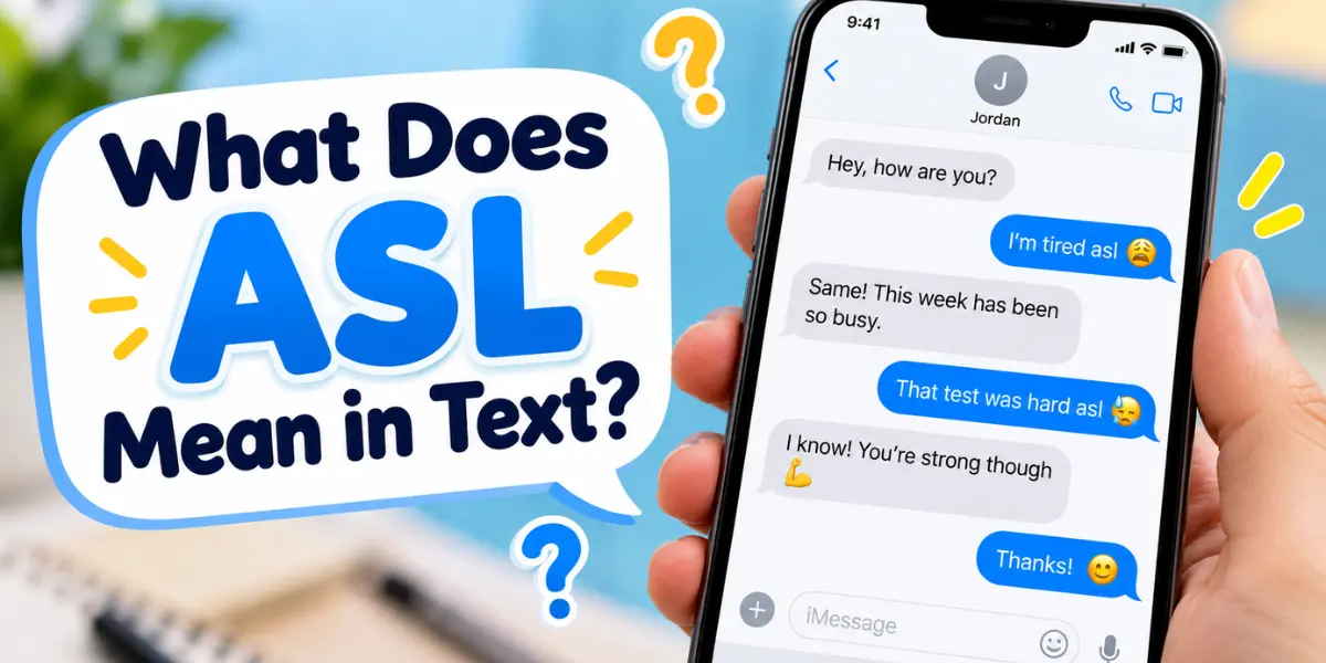 ASL meaning in a text message with an example chat conversation